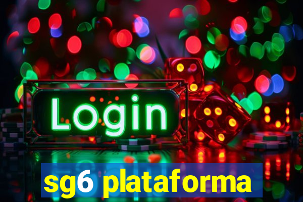 sg6 plataforma